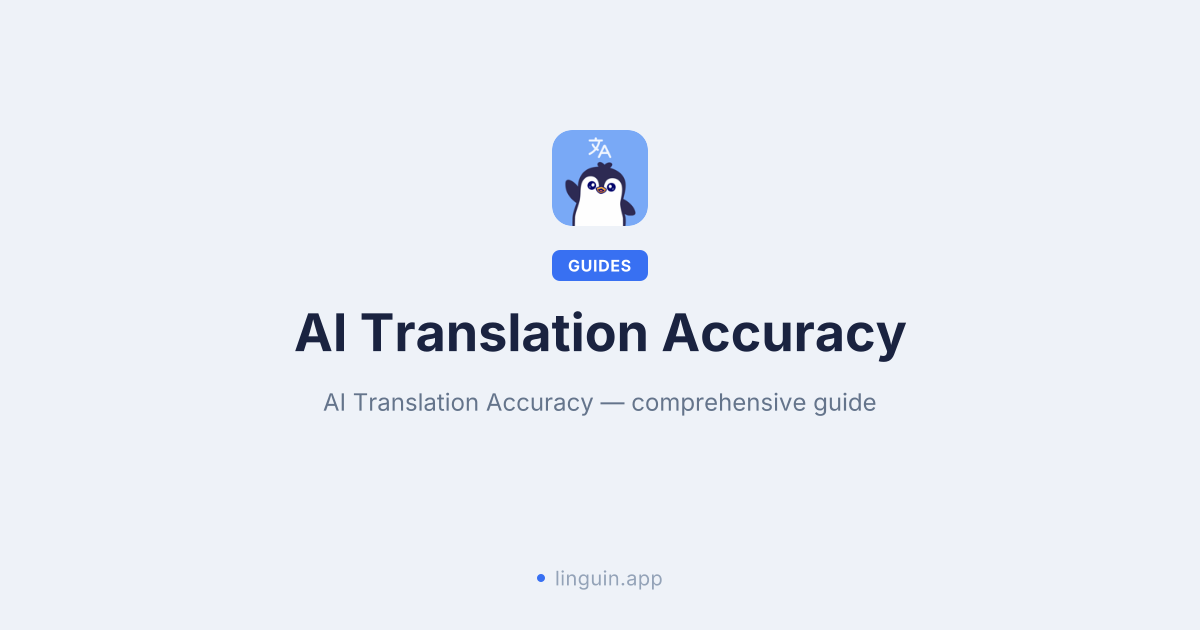 Unpacking AI Translation Accuracy: What You Need to Know