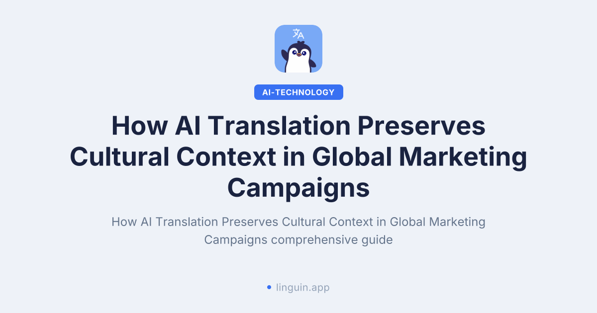 AI translation cultural context in global marketing campaigns