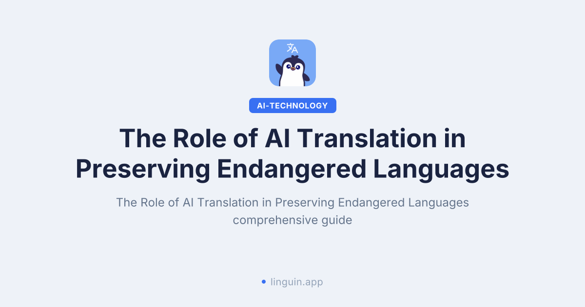 AI translation for endangered languages preservation