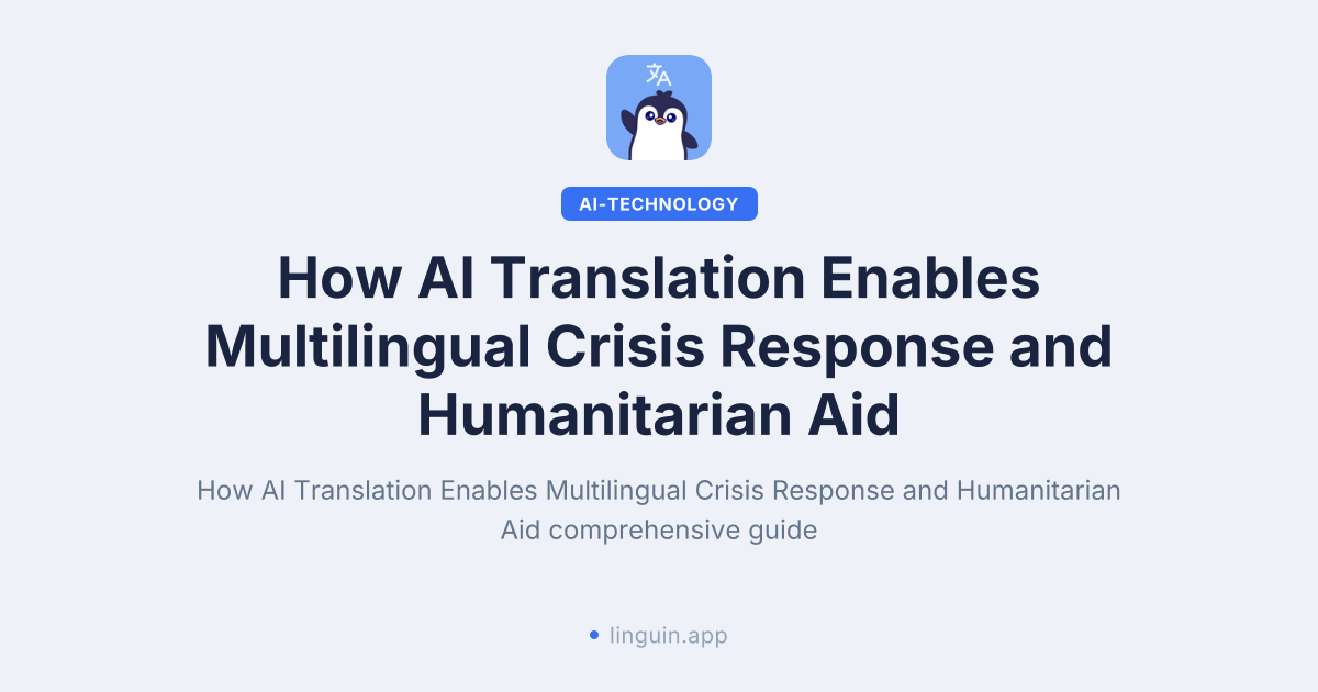 Como a tradução por IA viabiliza a resposta multilíngue a crises e a ajuda humanitária