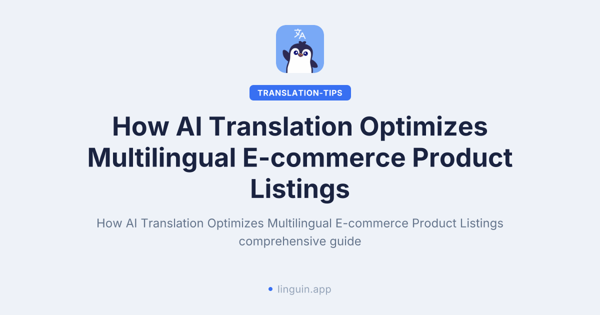 AI Translation for E-commerce Product Listings Optimization
