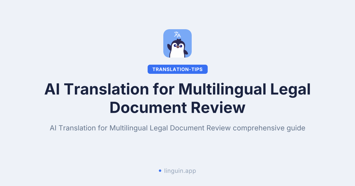 AI Translation for Multilingual Legal Document Review