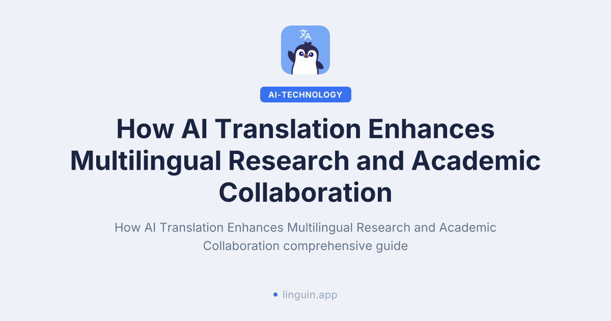 How AI translation enhances multilingual academic research