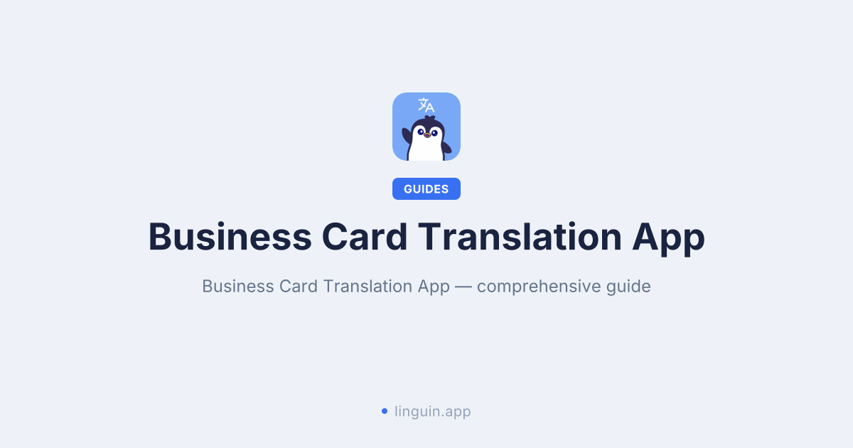 Never Get Lost in Translation Again: The Power of a Business Card Translation App
