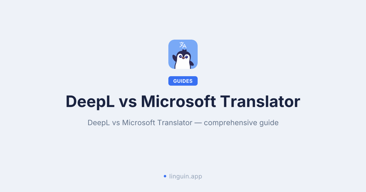 DeepL vs. Microsoft Translator: ¿Qué traductor de IA reina supremo?