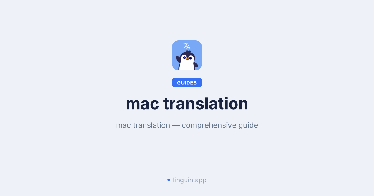 Unlock the Power of Mac Translation: Your Guide to Seamless Communication