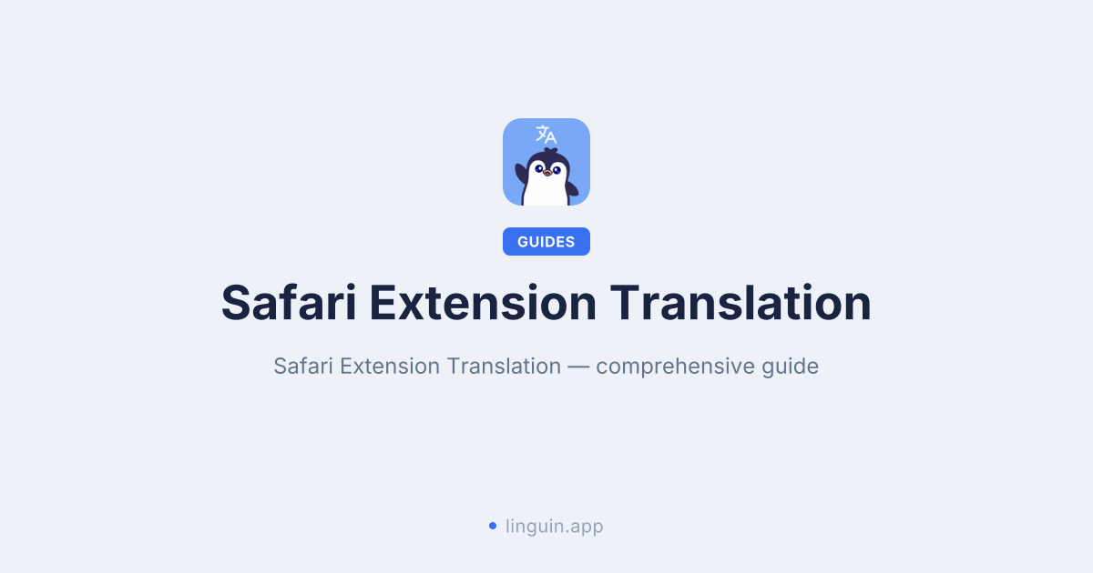Débloquez le Web : Traduction Transparente avec l'Extension Linguin pour Safari