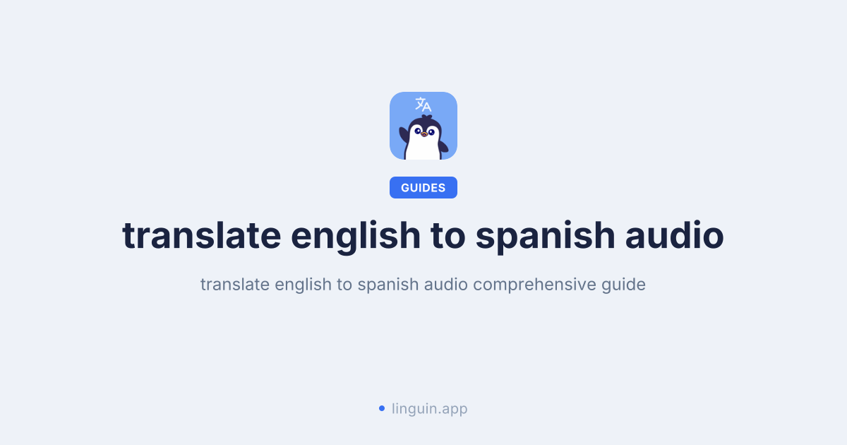 Translate English to Spanish Audio Effortlessly