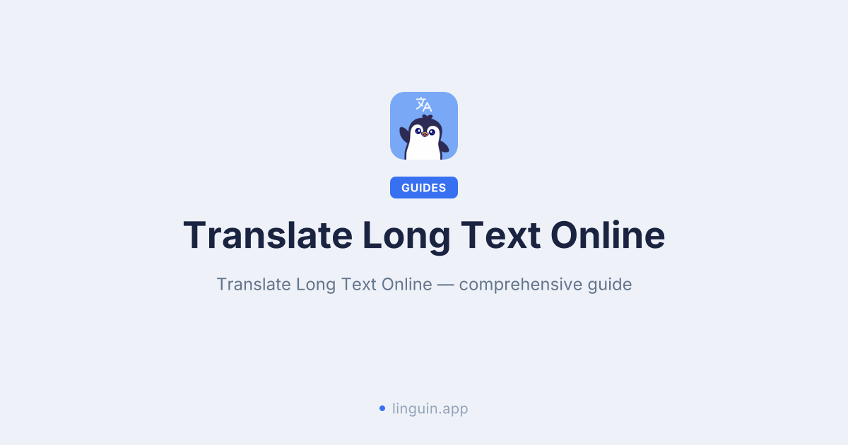 Effortlessly Translate Long Texts Online with Linguin