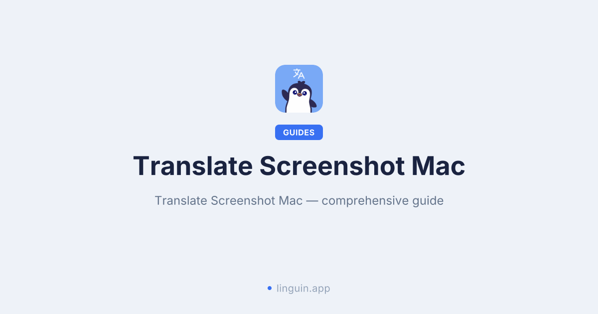 Screenshot-Übersetzung auf dem Mac: Ihr Sofort-Leitfaden mit Linguin
