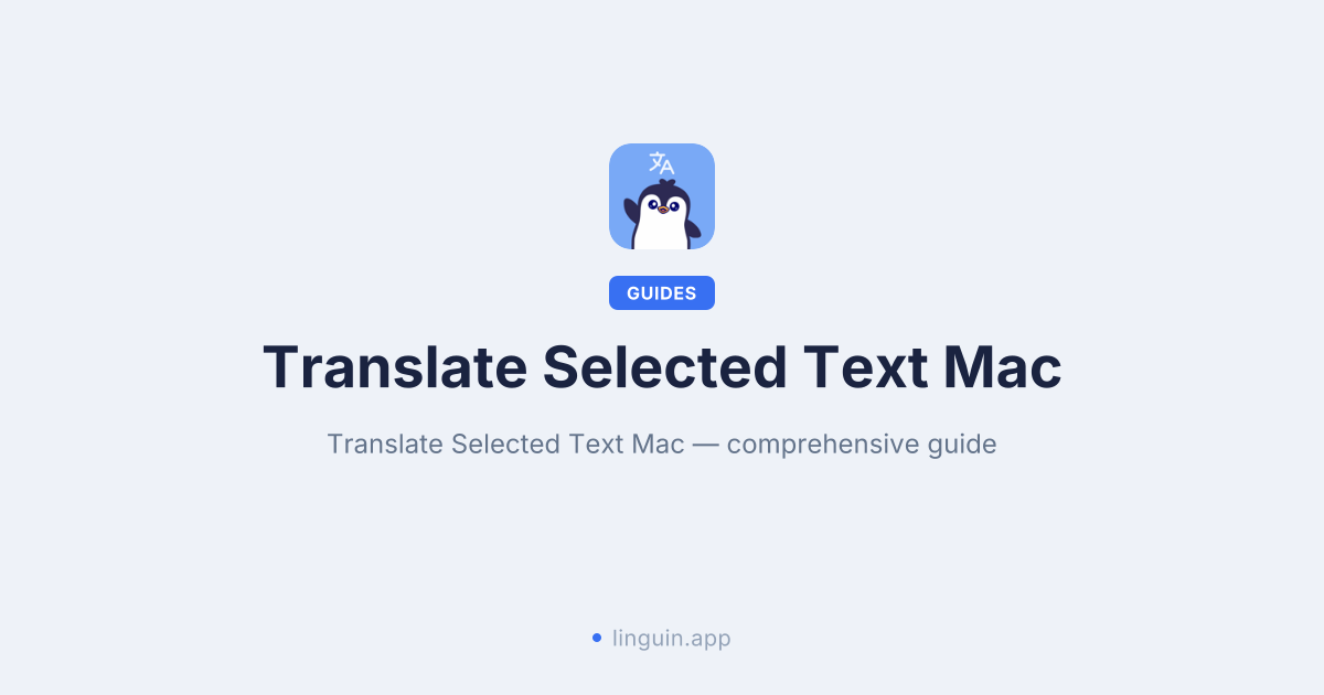 Effortlessly Translate Selected Text on Your Mac with Linguin